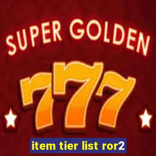 item tier list ror2